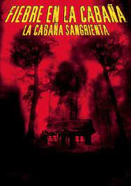 La Cabana Sangrienta 1 Cabanas Fiebre