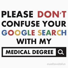 Doctorgoogle Please Don T Confuse Your Google Search With My Medical Degree Doctors Medical Degree Degree Quotes Medical