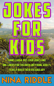 We have different categories of jokes like funny jokes. Jokes For Kids Funny Laugh Out Loud Jokes And One Liners For Children And Young Adults To Help Build Their Vocabulary Kindle Edition By Riddle Nina Children Kindle Ebooks Amazon Com