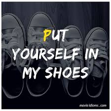 Put Yourself In My Shoes Idiom Idioms Phonics Activities Shoes