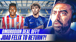 Joao Felix To RETURN As Omorodion Deal COLLAPSES!! Chelsea Transfer News