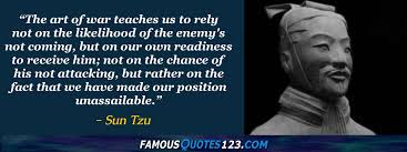 The art of war by sun tzu is an ancient chinese military book. Sun Tzu Quotes On Enemies Victory Tactfulness And Observation