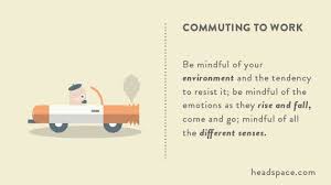 By the australian government department of health. 5 Tips For Integrating Mindfulness Into Everyday Life Huffingtonpost Com Mindfulness Practice Quotes Headspace Mindfulness