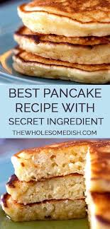 The Best Pancake Recipe Tasty Pancakes Best Pancake Recipe Pancake Recipe Easy