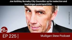 Joe Keithley Burnaby City Councillor up for reelection and lead singer punk  band DOA