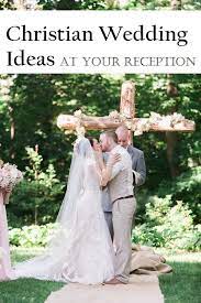 5 Christian Wedding Ideas For Your Reception Rustic Folk Weddings Christian Wedding Christian Wedding Ceremony Christ Centered Wedding