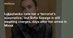 What you don't know about roman protasevich's girlfriend: They Can Make Her Say Whatever They Want Lukashenko Calls Her A Terrorist S Accomplice But Sofia Sapega Is Still Awaiting Charges Days After Her Arrest In Minsk Meduza