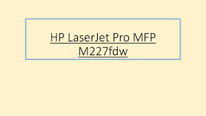 Use original ink from hp to get perfect this hp m227fdw laser printer replaces the hp m225dw printer, in addition to the newer hp m227fdw has a 15% faster print speed plus hp. Hp Laser Jet Pro Mfp M227fdw 123 Hp Com