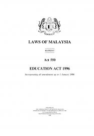 Preamble of the act provides the following acknowledgements: Education Act 1996 Malaysia