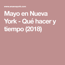 Mayo En Nueva York Que Hacer Y El Tiempo 2021 Nueva York Viaje A Nueva York Cine Al Aire Libre