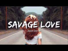 Jason Derulo Savage Love Lyrics Lyric Video Youtube Savage Love Jason Derulo Amazing Songs