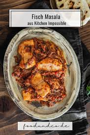 Fisch Masala Aus Kitchen Impossible Foodundco De Foodblog Aus Nurnberg In 2021 Rezepte Indisch Kochen Lebensmittel Essen