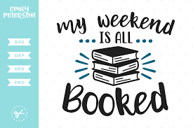 Download free png images, pictures and cliparts with transparent background in best resolution and high quality(hq) and icons. My Weekend Is All Booked Svg Dxf Eps Png Svg Dxf Digital Sticker