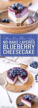 • 83% would make again. No Bake Layered Blueberry Cheesecake Gluten Free Paleo Vegan