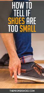 How To Tell If Shoes Are Too Small Thepropershoes Shoes Shoe Care Shoe Stretcher