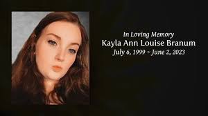 Kayla Ann Louise Branum Obituary