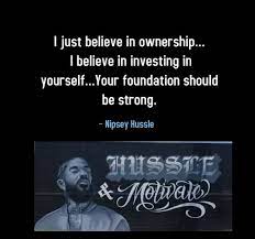 Top 140 Nipsey Hussle Quotes About Love Life Music