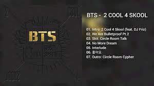 View credits, reviews, tracks and shop for the 2013 cd release of 2 cool 4 skool on discogs. Download Link Bts Bangtan Boys 2 Cool 4 Skool Mp3 Youtube