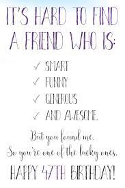 It S Hard To Find A Friend Who Is Smart Funny Generous And Awesome But You Found Me Happy 47th Birthday Funny 47th Birthday Card Journal Quote Gift 6