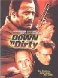 Amazon.com: Down 'N Dirty : Busey, Gary, Carradine, David, Casal, Lou,  Culbertson, Tim, Divoff, Andrew, Erwin, Bill, Flack, Enya, Goodwin, Randy  J., ...