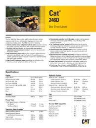 Our line of late model cat skid loader rentals have the versatility to tackle myriad tasks in diverse operating conditions. Caterpillar Cat 246d Specifications Machine Market