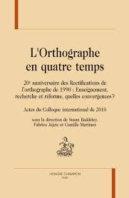 Reverso détecte et élimine des fautes de grammaire et d'orthographe très diverses : Amazon Fr L Orthographe En Quatre Temps 20e Anniversaire Des Rectifications De L Orthographe De 1990 Enseignement Recherche Et Reforme Quelles Convergences Baddeley Susan Jejcic Fabrice Martinez Camille Collectif Livres