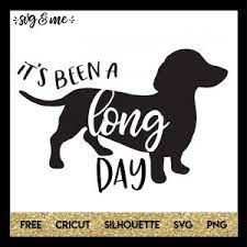 Download It S Been A Long Day Dachshund Svg Me