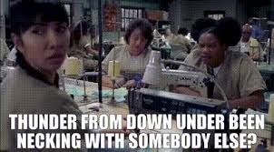 We've searched our database for all the gifs related to thunder down under. Yarn Thunder From Down Under Been Necking With Somebody Else Orange Is The New Black 2013 S03e13 Video Gifs By Quotes 4a3439a3 ç´—