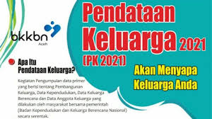 Sekelian orang yang mempunyai perhubungan keturunan dan perkahwinan antara satu sama lain jenis kekeluargaan: Hari Ini Dimulai Pendataan Keluarga Tahun 2021 Secara Serentak Website Ngunut