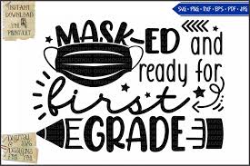 Jumpstart's first grade resources include worksheets, activities and lesson plans for 1st grade in subjects like math, language arts, science, social studies and art. Masked And Ready For First Grade 735669 Cut Files Design Bundles