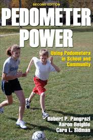 Pedometer Power: Using Pedometers in School and Community by Robert P.  Pangrazi, Aaron Beighle, Cara L. Sidman