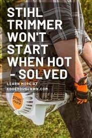 For instructions on how to spool four of our most popular stihl trimmer heads — autocut®, autocut® c (easyspool™), stihl fixcut™ and stihl trimcut™ — please click the link below. Stihl Trimmer Won T Start When Hot Solved Edge Your Lawn