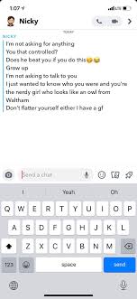 Doing so brings up a list of people who you've blocked. Mik On Twitter If You Re Dating Nick Callahan From Waltham He Was In My Snap Dms And When I Rejected Him Bc I M In A Relationship He Sends This Genuinely Feel