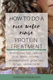 Rice Water Rinse For Curly Hair Guide Hair Protein Hair Strengthening Hair Protein Treatment Products