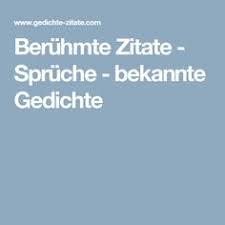 Beruhmte Zitate Spruche Bekannte Gedichte Beruhmte Zitate Zitate Beruhmte Gedichte
