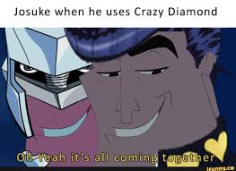 Josuke When He Uses Crazy Diamond Ifunny Jojo Bizzare Adventure Jojo Memes Jojo Bizarre