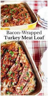 Bacon Wrapped Turkey Meat Loaf Recipe A Pretty Presentation Of Ground Turkey Meatloaf Baked W Turkey Meatloaf Recipes Turkey Meat Recipes Turkey Bacon Recipes