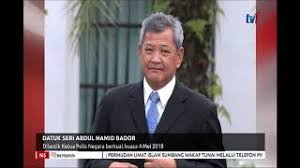 It was learnt that the nomination of abdul hamid, 61, for the top cop's job has received the. N5 Datuk Seri Abdul Hamid Bador Dilantik Ketua Polis Negara Berkuat Kuasa 4 Mei 2019 2 Mei 2019 Youtube