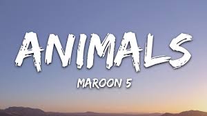 Maroon 5 Animals Lyrics Youtube