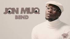 Jon Muq - "Bend" [Official Music Video] - YouTube