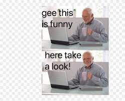 25 hilarious hide the pain harold memes. Ocwhat A Funny Hide The Pain Harold Best Memes Hd Png Download 800x600 110913 Pngfind