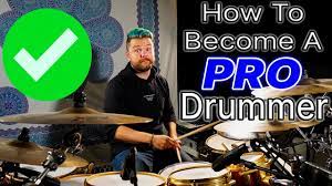 What It Takes To Become A Pro Drummer - Youtube