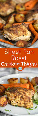 Sheet Pan Roast Chicken Thighs Recipe Pan Roasted Chicken Thighs Boneless Chicken Thigh Recipes Sheet Pan Recipes