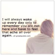 Discover and share always here for you quotes. Only To Remember You Are Not Here Grief Picture Quote