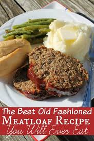 The Best Old Fashioned Meatloaf Recipe You Will Eat Recipe Beef Recipes Easy Recipes Beef Recipes For Dinner