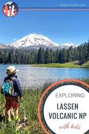 Exploring Lassen Volcanic National Park With Kids No Back Home California Travel Road Trips Lassen Volcanic National Park Usa Vacation Spots
