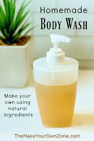 Do you use body wash? Homemade Natural Body Wash The Make Your Own Zone