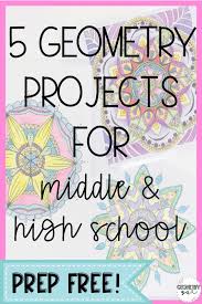 5 Geometry Projects For Middle And High School Lindsay Bowden High School Math Projects Middle School Activities Math Projects Middle School