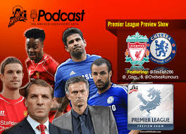Liverpool enjoyed a memorable season, scoring 101 league goals; Premier League Preview Podcast Liverpool Vs Chelsea