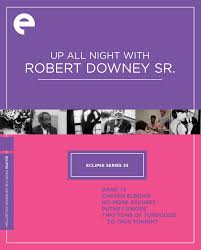 Makes art while promoting footprint coalition. Eclipse Series 33 Up All Night With Robert Downey Sr The Criterion Collection